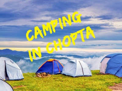 Chopta Camping Guide