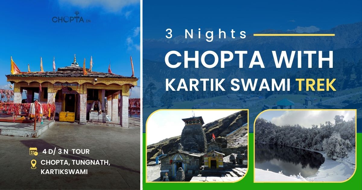3 Nights Chopta With Kartik Swami Trek